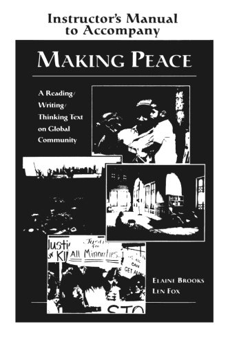 Making Peace Instructor's Manual A Reading/Writing/Thinking Text on Global Comm [Paperback]