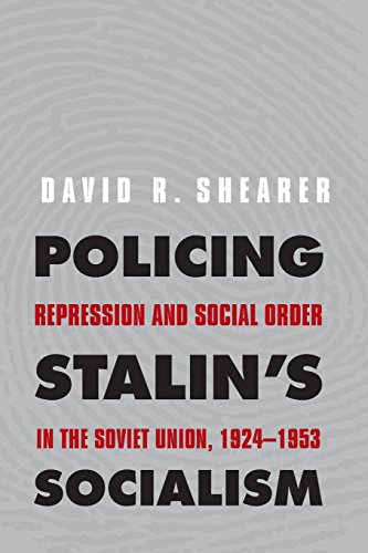Policing Stalin&39s Socialism Repression and Social Order in the Soviet Union [Paperback]