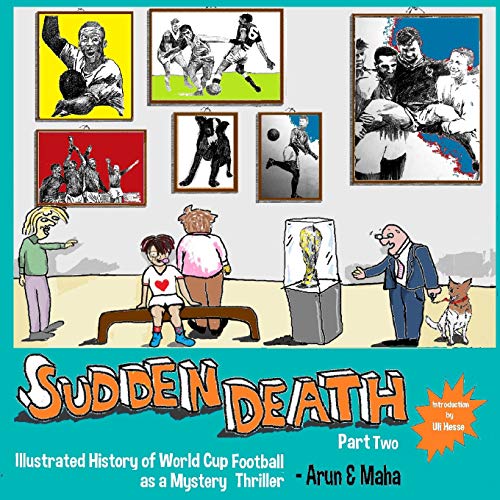 Sudden Death Part 2  Illustrated History of World Cup Football As a Mystery Thr [Paperback]