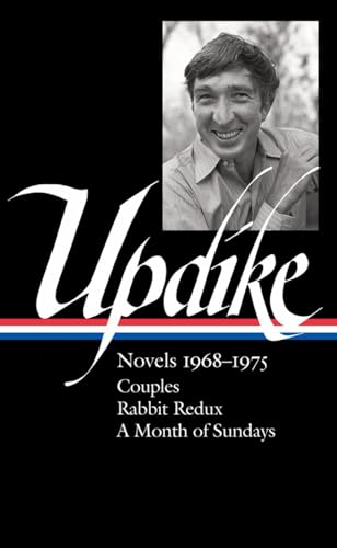 John Updike Novels 1968-1975 (LOA 326) Couples / Rabbit Redux / A Month of Su [Hardcover]