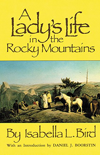 A Lady's Life In The Rocky Mountains (the Western Frontier Library Series) [Paperback]