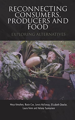 Reconnecting Consumers, Producers and Food Exploring 'Alternatives' [Hardcover]