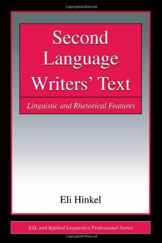Second Language Writers' Text Linguistic and Rhetorical Features [Hardcover]