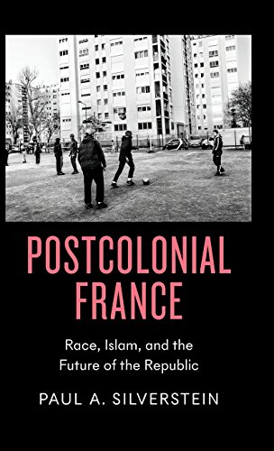 Postcolonial France The Question of Race and the Future of the Republic [Hardcover]
