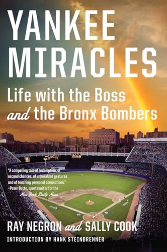 Yankee Miracles Life with the Boss and the Bronx Bombers [Paperback]