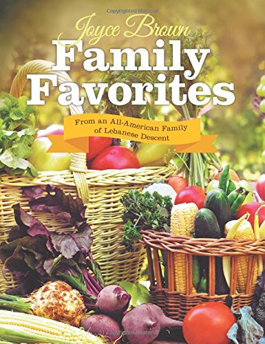 Family Favorites From An All-American Family Of Lebanese Descent [Paperback]