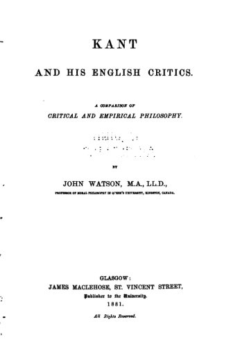 Kant And His English Critics, A Comparison Of Critical And Empirical Philosophy [Paperback]