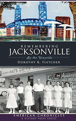 Remembering Jacksonville  By the Wayside [Hardcover]