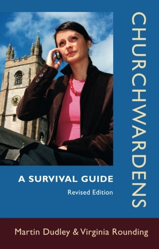 Churchwardens  A Survival Guide Ne [Paperback]