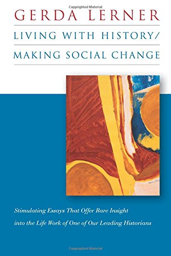 Living With History / Making Social Change [Paperback]