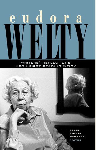 Eudora Welty Writers' Reflections Upon First Reading Welty [Paperback]