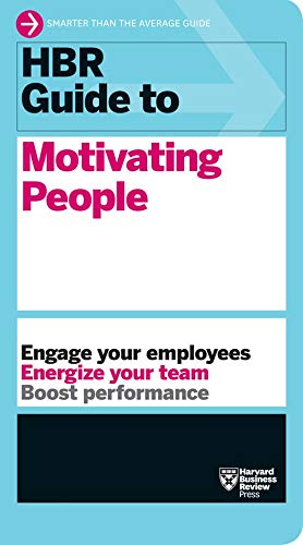 HBR Guide to Motivating People (HBR Guide Series) [Paperback]