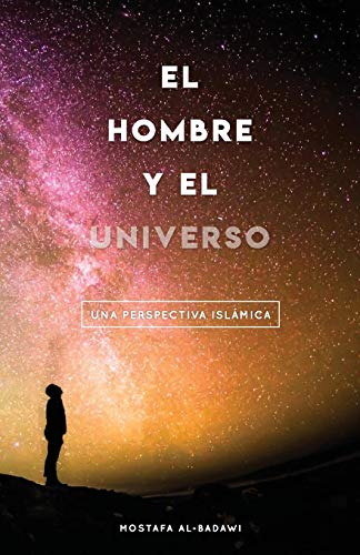 Hombre y el Universo  Una Perspectiva Islmica [Paperback]