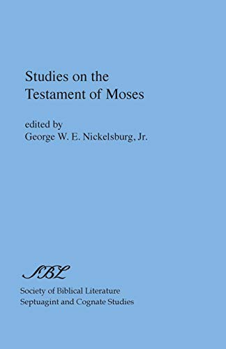 Studies On The Testament Of Moses (septuagint And Cognate Studies) [Paperback]