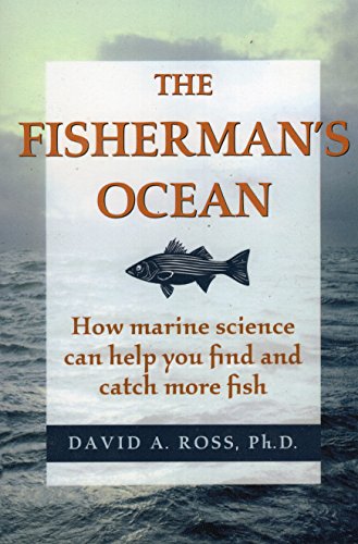 The Fisherman's Ocean How Marine Science Can Help You Find and Catch More Fish [Paperback]