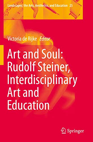 Art and Soul Rudolf Steiner, Interdisciplinary Art and Education [Paperback]