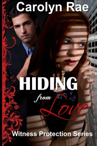 Hiding From Love (witness Protection Series,) (volume 1) [Paperback]