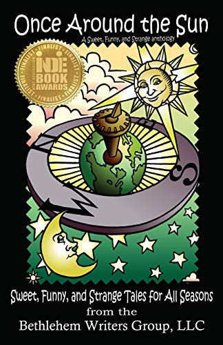 Once Around The Sun Sweet, Funny, And Strange Tales For All Seasons [Paperback]