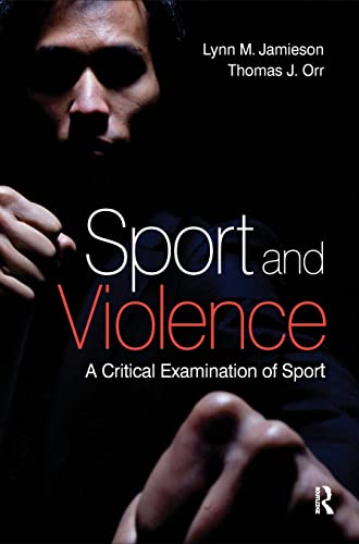 Sport and Violence A Critical Examination of Sport [Hardcover]