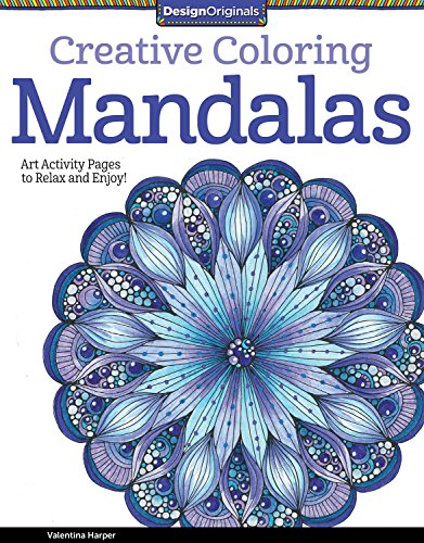 Creative Coloring Mandalas Art Activity Pages to Relax and Enjoy [Paperback]