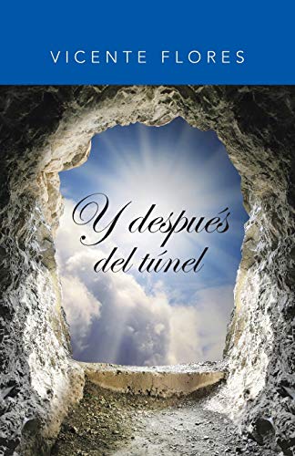 Y Despues Del Tunel (spanish Edition) [Paperback]