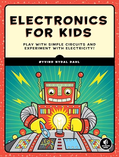 Electronics for Kids Play with Simple Circuits and Experiment with Electricity [Paperback]