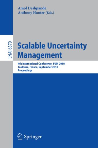 Scalable Uncertainty Management 4th International Conference, SUM 2010, Toulous [Paperback]
