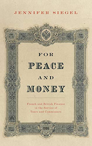 For Peace and Money French and British Finance in the Service of Tsars and Comm [Hardcover]