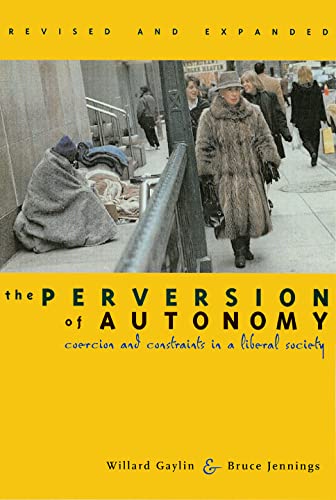 The Perversion Of Autonomy, Revised And Expanded Edition The Perversion Of Auto [Paperback]