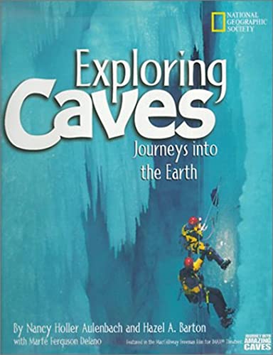 Exploring Caves Journeys into the Earth [Hardcover]