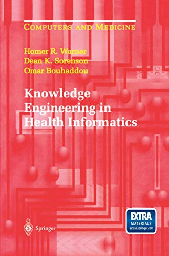 Knowledge Engineering in Health Informatics [Paperback]