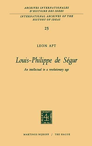 Louis-Philippe de Sgur An Intellectual in a Revolutionary Age [Hardcover]