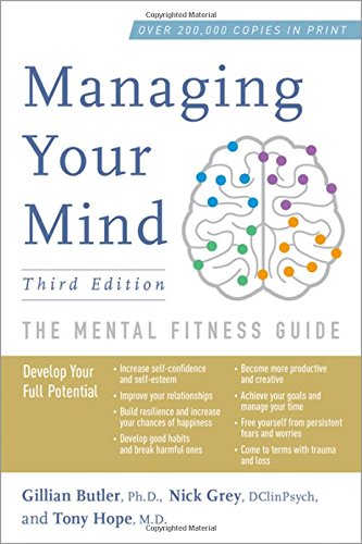 Managing Your Mind: The Mental Fitness Guide [Paperback]