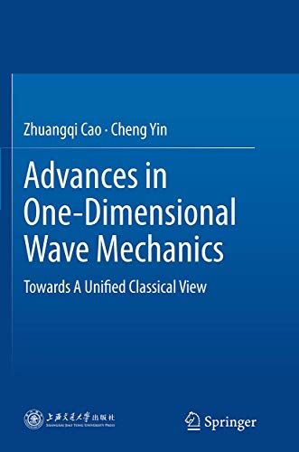 Advances in One-Dimensional Wave Mechanics Towards A Unified Classical View [Paperback]
