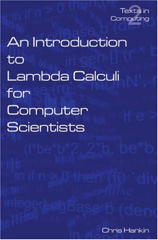 An Introduction To Lambda Calculi For Computer Scientists (texts In Computing) [Paperback]
