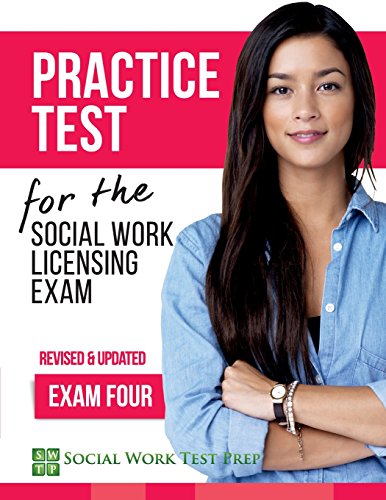 Practice Test for the Social Work Licensing Exam  Exam Four [Paperback]