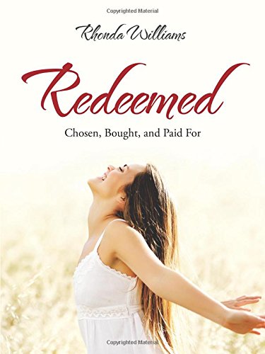 Redeemed Chosen, Bought, And Paid For [Paperback]