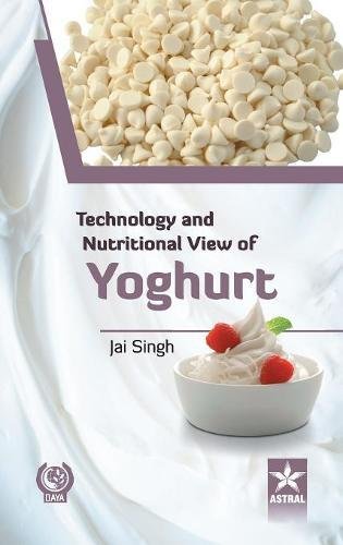 Technology and Nutritional View of Yoghurt [Hardcover]