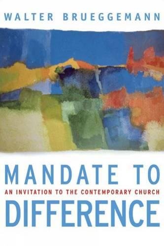 Mandate To Difference An Invitation To The Contemporary Church [Paperback]