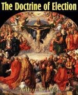 The Doctrine Of Election [Paperback]