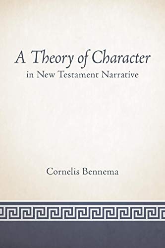 A Theory Of Character In New Testament Narrative [Paperback]