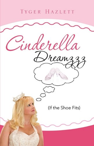 Cinderella Dreamzzz  (If the Shoe Fits) [Paperback]