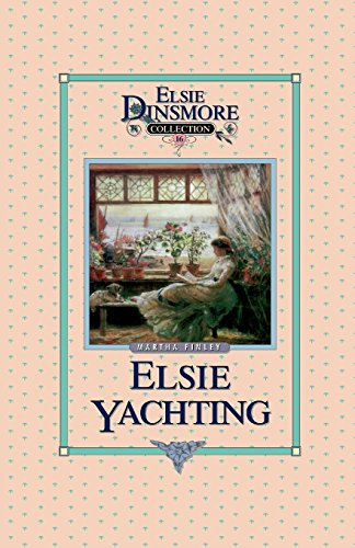 Elsie Yachting with the Raymonds, Book 16 [Paperback]