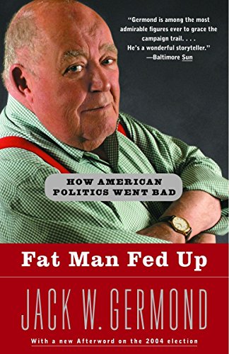 Fat Man Fed Up How American Politics Went Bad [Paperback]