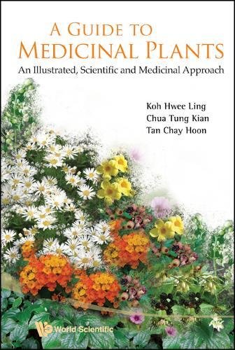 Guide to Medicinal Plants An Illustrated Scientific and Medicinal Approach [Hardcover]