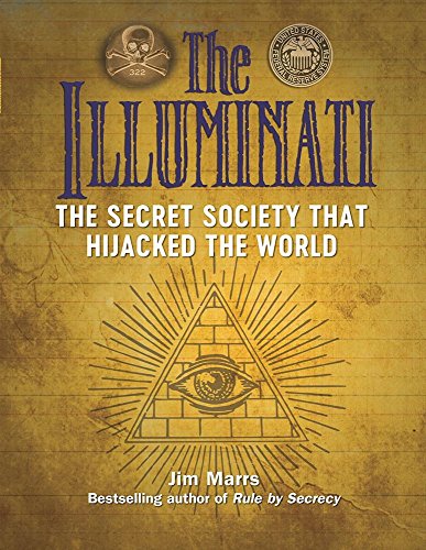The Illuminati The Secret Society That Hijacked the World [Paperback]