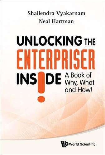 Unlocking the Enterpriser Inside A Book of Why, What and How [Hardcover]