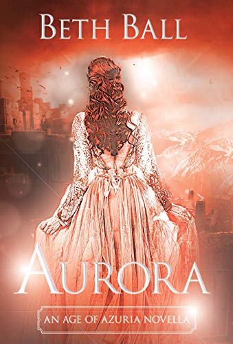 Aurora  An Age of Azuria Novella [Hardcover]