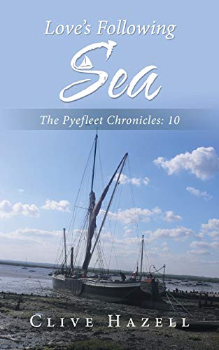Love's Following Sea  The Pyefleet Chronicles--10 [Paperback]