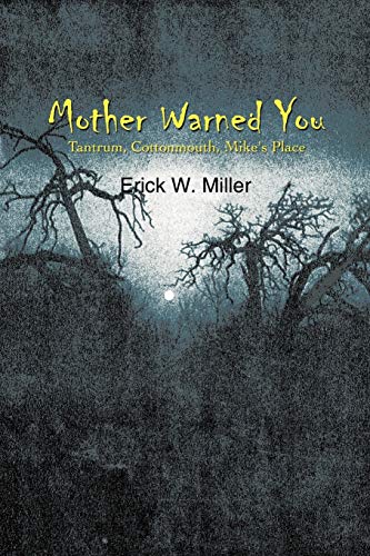 Mother Warned You  Tantrum, Cottonmouth, Mike's Place [Paperback]